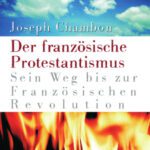 خرید و دانلود نسخه کامل کتاب Der französische Protestantismus : Sein Weg bis zur Französischen Revolution