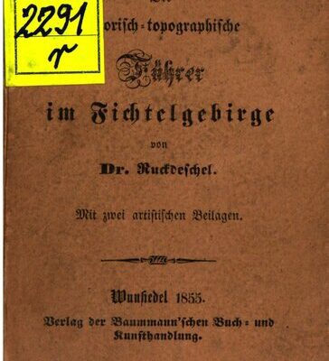 خرید و دانلود نسخه کامل کتاب Der historisch-topographische Führer im Fichtelgebirge