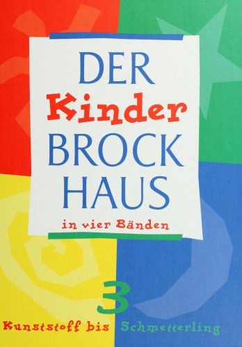 خرید و دانلود نسخه کامل کتاب Der Kinder Brockhaus in vier Bänden. Band 3. Kunststoff bis Schmetterling_68c6fda49ded8.jpeg خرید و دانلود نسخه کامل کتاب Der Kinder Brockhaus in vier Bänden. Band 3. Kunststoff bis Schmetterling