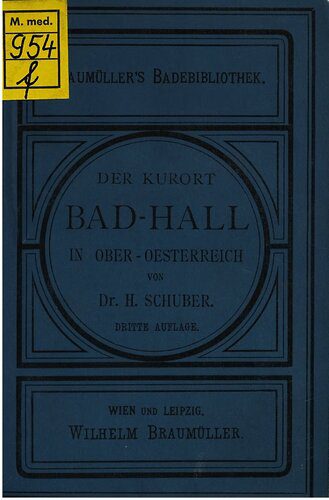 خرید و دانلود نسخه کامل کتاب Der Kurort Bad-Hall in Ober-Österreich mit seinen Jod- und Brom-haltigen Quellen_68c12b536001d.jpeg خرید و دانلود نسخه کامل کتاب Der Kurort Bad-Hall in Ober-Österreich mit seinen Jod- und Brom-haltigen Quellen