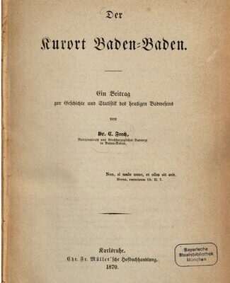 خرید و دانلود نسخه کامل کتاب Der Kurort Baden-Baden. Ein Beitrag zur Geschichte und Statistik des heutigen Badewesens