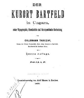 خرید و دانلود نسخه کامل کتاب Der Kurort Bartfeld in Ungarn, seine Geschichte, Topographie und therapeutische Bedeutung
