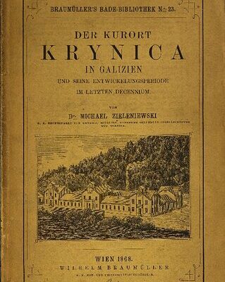 خرید و دانلود نسخه کامل کتاب Der Kurort Krynica in Galizien und seine Entwicklungsperiode im letzten Decennium