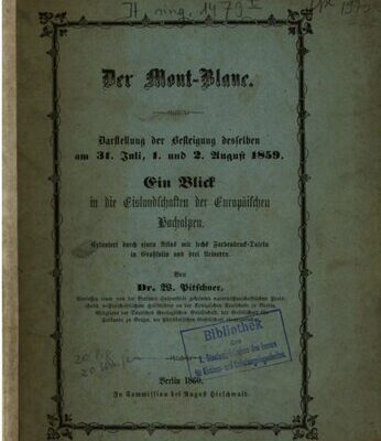 خرید و دانلود نسخه کامل کتاب Der Mont Blanc. Darstellung der Besteigung desselben am 31. Juli, 1. und 2. August 1859 : Ein Blick in die Eismassen der Europäischen Hochalpen