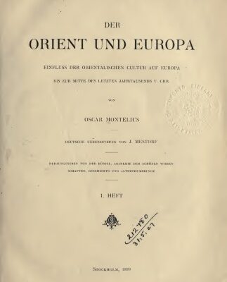 خرید و دانلود نسخه کامل کتاب Der Orient und Europa, Einfluss der orientalischen Cultur auf Europa bis zur Mitte des letzten Jahrtausends v. Chr.