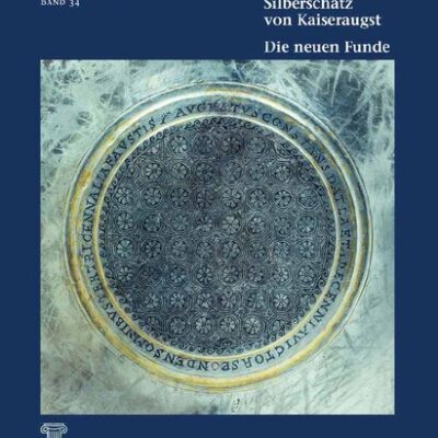 خرید و دانلود نسخه کامل کتاب Der spätrömische Silberschatz von Kaiseraugst: Die neuen Funde. Silber im Spannungsfeld von Geschichte, Politik und Gesellschaft der Spätantike