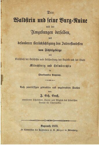 خرید و دانلود نسخه کامل کتاب Der Waldstein und seine Burg-Ruine und der Umgebungen derselben, mit besonderer Berücksichtigung des Interessantesten vom Fichtelgebirge mit Einschluß der Geschichte und Beschreibung des Bezirks und der Stadt Münchberg und Helmbrechts in Oberfranken Bayerns_68c12eb21324e.jpeg خرید و دانلود نسخه کامل کتاب Der Waldstein und seine Burg-Ruine und der Umgebungen derselben, mit besonderer Berücksichtigung des Interessantesten vom Fichtelgebirge mit Einschluß der Geschichte und Beschreibung des Bezirks und der Stadt Münchberg und Helmbrechts in Oberfranken Bayerns