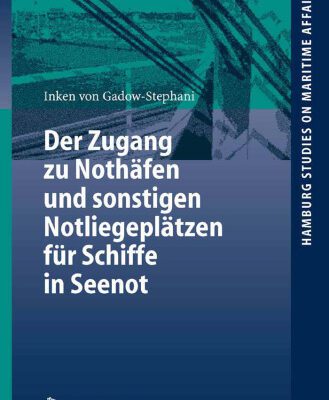 خرید و دانلود نسخه کامل کتاب Der Zugang zu Nothäfen und sonstigen Notliegeplätzen für Schiffe in Seenot (Hamburg Studies on Maritime Affairs) (German Edition)