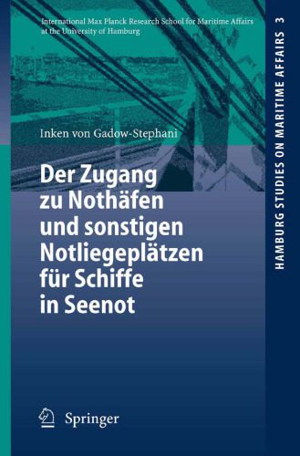 خرید و دانلود نسخه کامل کتاب Der Zugang zu Nothäfen und sonstigen Notliegeplätzen für Schiffe in Seenot (Hamburg Studies on Maritime Affairs) (German Edition)_68c74e46b9511.jpeg خرید و دانلود نسخه کامل کتاب Der Zugang zu Nothäfen und sonstigen Notliegeplätzen für Schiffe in Seenot (Hamburg Studies on Maritime Affairs) (German Edition)