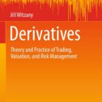 خرید و دانلود نسخه کامل کتاب Derivatives: Theory and Practice of Trading, Valuation, and Risk Management – Original PDF