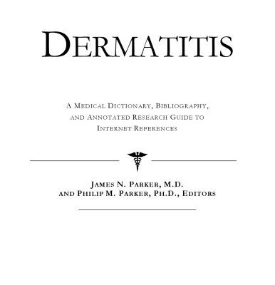 خرید و دانلود نسخه کامل کتاب Dermatitis – A Medical Dictionary, Bibliography, and Annotated Research Guide to Internet References