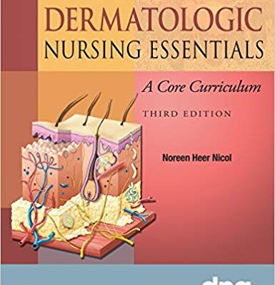 خرید و دانلود نسخه کامل کتاب Dermatologic Nursing Essentials A Core Curriculum Third Edition
