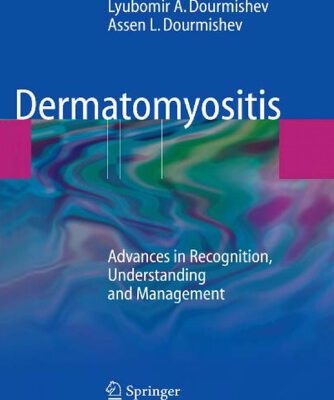خرید و دانلود نسخه کامل کتاب Dermatomyositis: Advances in Recognition, Understanding and Management