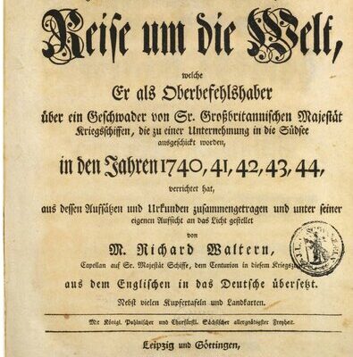 خرید و دانلود نسخه کامل کتاب Des Herrn Admirals, Lord Ansons Reise um die Welt, welche Er als Oberbefehlshaber über ein Geschwader von Sr. Großbritannischen Majestät Kriegsschiffen, die zu einer Unternehmung in die Südsee ausgeschickt wurden, in den Jahren 1740,41,42,43,44, verrichtet hat, aus dessen Aufsätzen und Urkunden zusammengetragen und unter seiner Aufsicht an das Licht gestellet von M. Richard Waltern, Capellan auf Sr. Majestät Schiffe, dem Centurion in diesem Kriegszuge