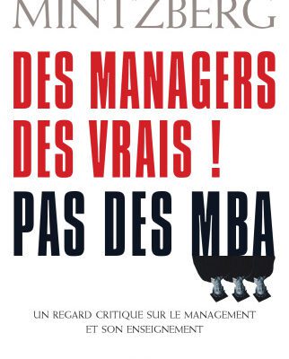 خرید و دانلود نسخه کامل کتاب Des managers, des vrais – Pas des MBA   Un regard critique sur le management et son enseignement