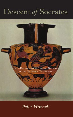 خرید و دانلود نسخه کامل کتاب Descent of Socrates: Self-knowledge and Cryptic Nature in the Platonic Dialogues (Studies in Continental Thought)_68cbdb79c99e3.jpeg خرید و دانلود نسخه کامل کتاب Descent of Socrates: Self-knowledge and Cryptic Nature in the Platonic Dialogues (Studies in Continental Thought)