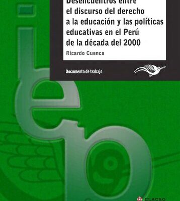 خرید و دانلود نسخه کامل کتاب Desencuentros entre el discurso del derecho a la educación y las políticas educativas en el Perú de la década del 2000