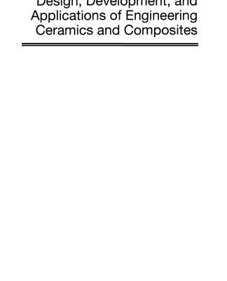 خرید و دانلود نسخه کامل کتاب Design, Development, and Applications of Engineering Ceramics and Composites