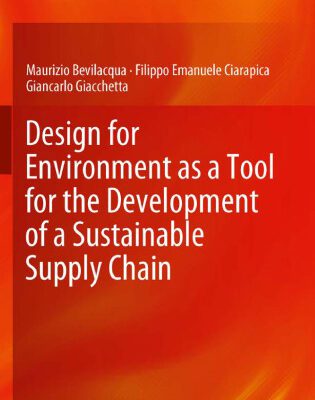 خرید و دانلود نسخه کامل کتاب Design for Environment as a Tool for the Development of a Sustainable Supply Chain
