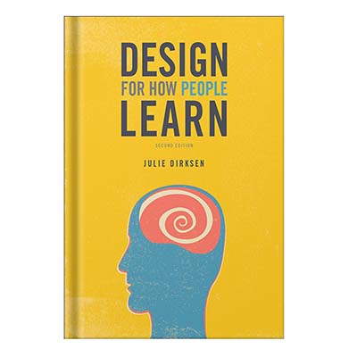 خرید و دانلود نسخه کامل کتاب Design for How People Learn by Julie Dirksen_68c0391a460da.jpeg خرید و دانلود نسخه کامل کتاب Design for How People Learn by Julie Dirksen