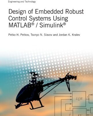 خرید و دانلود نسخه کامل کتاب Design of Embedded Robust Control Systems Using MATLAB®/Simulink®