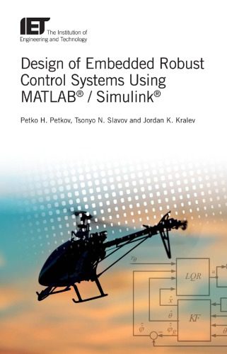 خرید و دانلود نسخه کامل کتاب Design of Embedded Robust Control Systems Using MATLAB®/Simulink®_68b4c4b59a52d.jpeg خرید و دانلود نسخه کامل کتاب Design of Embedded Robust Control Systems Using MATLAB®/Simulink®