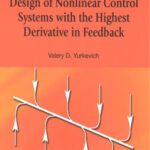خرید و دانلود نسخه کامل کتاب Design Of Nonlinear Control Systems With The Highest Derivative In Feedback (Series on Stability, Vibration and Control of Systems, Series a)