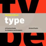 خرید و دانلود نسخه کامل کتاب Design School: Type: A Practical Guide for Students and Designers