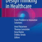 خرید و دانلود نسخه کامل کتاب Design Thinking in Healthcare: From Problem to Innovative Solutions