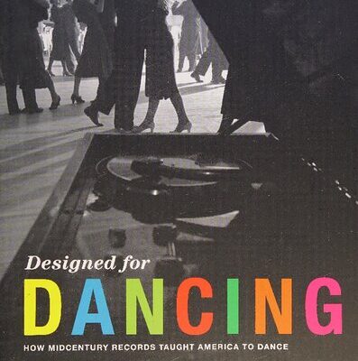 خرید و دانلود نسخه کامل کتاب Designed for Dancing: How Midcentury Records Taught America to Dance