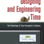 خرید و دانلود نسخه کامل کتاب Designing and Engineering Time: The Psychology of Time Perception in Software