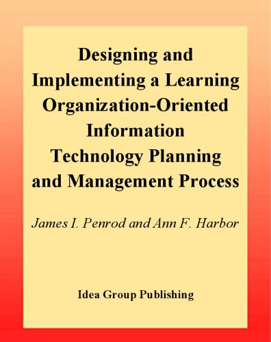 خرید و دانلود نسخه کامل کتاب Designing and Implementing a Learning Organization-Oriented Information Technology Planning and Management Process_68cd7dbf23023.jpeg خرید و دانلود نسخه کامل کتاب Designing and Implementing a Learning Organization-Oriented Information Technology Planning and Management Process