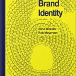 خرید و دانلود نسخه کامل کتاب Designing Brand Identity: A Comprehensive Guide to the World of Brands and Branding 1st Edition, by Alina Wheeler