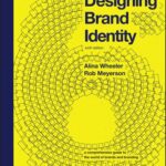 خرید و دانلود نسخه کامل کتاب Designing Brand Identity: A Comprehensive Guide to the World of Brands and Branding