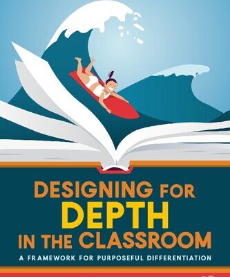 خرید و دانلود نسخه کامل کتاب Designing for Depth in the Classroom: A Framework for Purposeful Differentiation