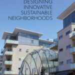 خرید و دانلود نسخه کامل کتاب Designing Innovative Sustainable Neighborhoods