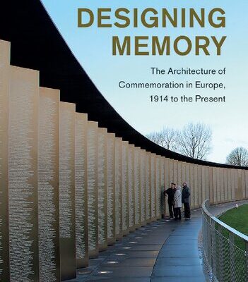 خرید و دانلود نسخه کامل کتاب Designing Memory: The Architecture of Commemoration in Europe, 1914 to the Present