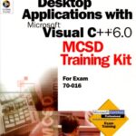 خرید و دانلود نسخه کامل کتاب Desktop Applications for Microsoft VC++ 6.0: MCSD Training Kit (for exam 70-016)