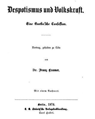خرید و دانلود نسخه کامل کتاب Despotismus und Volkskraft. Eine Goethe’fche Confeffion . Vortrag, gehalten zu Cöln [Köln]