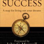 خرید و دانلود نسخه کامل کتاب Destination Success: A Map for Living Out Your Dreams