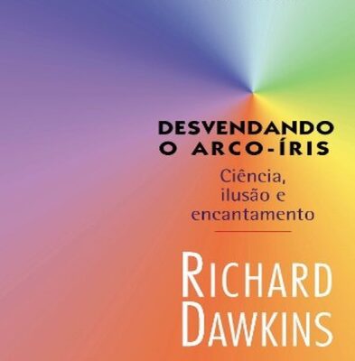 خرید و دانلود نسخه کامل کتاب Desvendando o arco-íris – Ciência, ilusão e encantamento