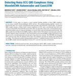 خرید و دانلود نسخه کامل کتاب Detecting Noisy ECG QRS Complexes Using WaveletCNN Autoencoder and ConvLSTM