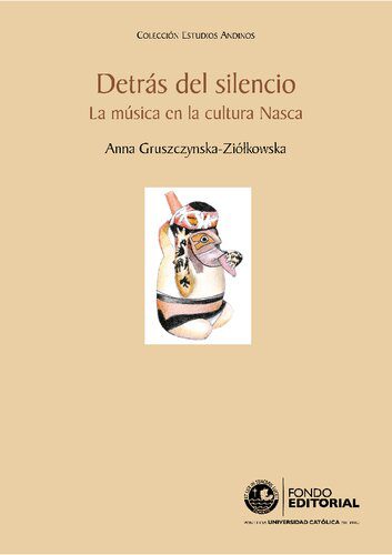 خرید و دانلود نسخه کامل کتاب Detrás del silencio. La música en la cultura Nasca_68c4d1f04e4e1.jpeg خرید و دانلود نسخه کامل کتاب Detrás del silencio. La música en la cultura Nasca