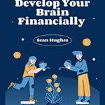 خرید و دانلود نسخه کامل کتاب Develop Your Brain Financially – Orginal Pdf