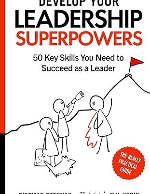 خرید و دانلود نسخه کامل کتاب Develop Your Leadership Superpowers: 50 Key Skills You Need to Succeed as a Leader –  +  Pdf