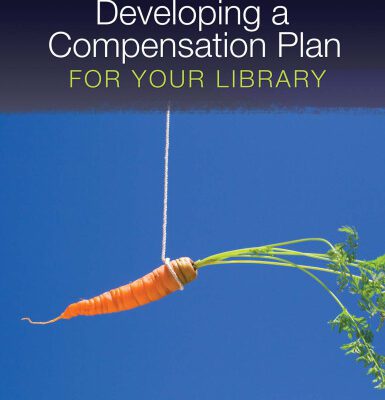 خرید و دانلود نسخه کامل کتاب Developing a Compensation Plan for Your Library