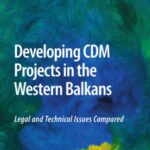 خرید و دانلود نسخه کامل کتاب Developing CDM Projects in the Western Balkans: Legal and Technical Issues Compared