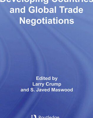 خرید و دانلود نسخه کامل کتاب Developing Countries and Global Trade Negotiations (Routledge Advances in International Relations and Global Politics)