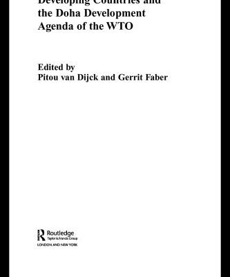خرید و دانلود نسخه کامل کتاب Developing Countries And The Doha Development Agenda Of The WTO (Routledge Studies in the Modern World Economy)