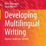 خرید و دانلود نسخه کامل کتاب Developing Multilingual Writing: Agency, Audience, Identity